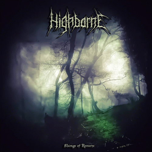Highborne (USA) : Mirage of Remorse